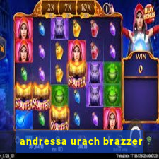 andressa urach brazzer